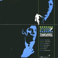 THIEVERY CORPORATION - Incident At Gate 7