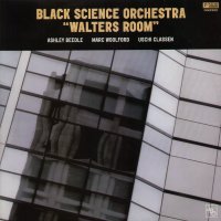 BLACK SCIENCE ORCHESTRA - Walters Room