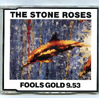 THE STONE ROSES - Fools Gold 9.53