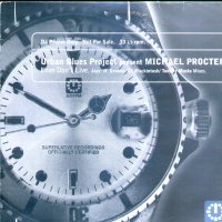 URBAN BLUES PROJECT PRESENTS MICHAEL PROCTOR - Love Don't Live