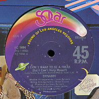 DYNASTY - I Don't Want To Be A Freak (But I Can't Help Myself) / Your Piece Of The Rock