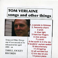 TOM VERLAINE - Songs And Other Things