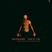 FAITHLESS - God Is A DJ