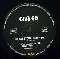 CLUB 69 - Let Me Be Your Underwear