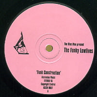 THE FUNKY LOWLIVES - Funk Construction / Latazz Mix