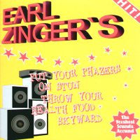 EARL ZINGER - Put Your Phazers On Stun And Throw Your Health Food Skyward