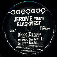 JEROME FEATURING BLACKNEST - Disco Dancin'