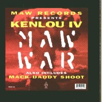 KENLOU IV - MAW War / Mack Daddy Shoot