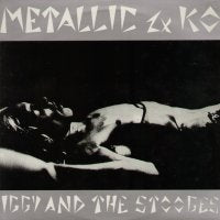 IGGY AND THE STOOGES - Metallic 2 x KO