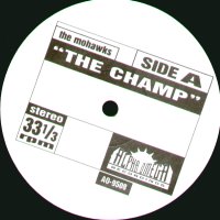 THE MOHAWKS / LAFAYETTE AFRO ROCKBAND - The Champ / Hihache