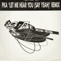 PKA - Let Me Hear You (Say Yeah) / Blipsync