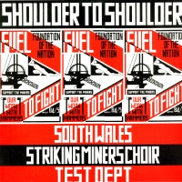 TEST DEPT - Shoulder To Shoulder