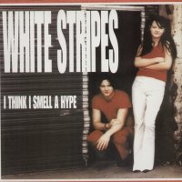 THE WHITE STRIPES - I Think I Smell A Hype