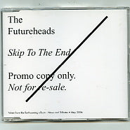 THE FUTUREHEADS - Skip To The End