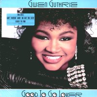 GWEN GUTHRIE - Good To Go Lover