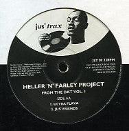 HELLER 'N' FARLEY PROJECT - From The Dat Vol 1 feat: Ultra Flava / Jus' friends / B-Boy Black / Golden Afro