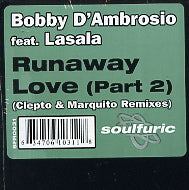 BOBBY D'AMBROSIO FEAT LASALA - Runaway Love Pt2