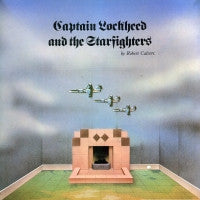 ROBERT CALVERT - Captain Lockheed And The Starfighters