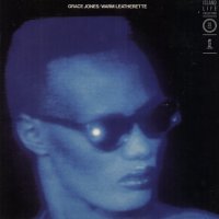 GRACE JONES - Warm Leatherette