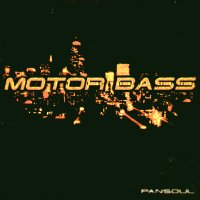 MOTORBASS - Pansoul