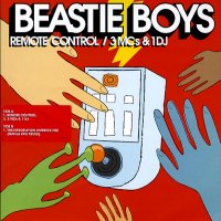 BEASTIE BOYS - Remote Control / 3 Mc's And One DJ