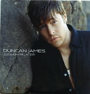 DUNCAN JAMES - Sooner Or Later