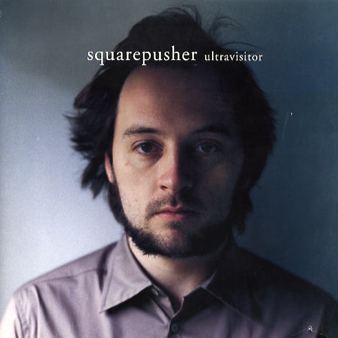 SQUAREPUSHER - Ultravisitor