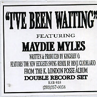 K. LONDON POSSE FEAT MAYDIE MYLES - I've Been Waiting