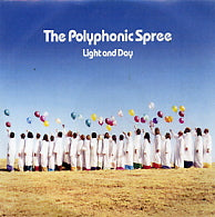 POLYPHONIC SPREE - Light And Day