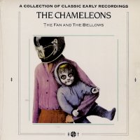 THE CHAMELEONS - The Fan And The Bellows