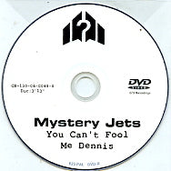 MYSTERY JETS - You Can't Fool Me Dennis