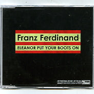 FRANZ FERDINAND - Eleanor Put Your Boots On