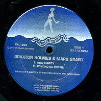BRAXTON HOLMES & MARK GRANT - Ron Hardy / Psychotic Pimpin / The Revival