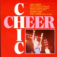 CHIC - Chic Cheer (1984 Mix) / Dance Dance Dance / Savoir Faire / Chic Cheer (Lp Mix)