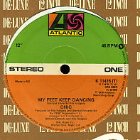 CHIC - My Feet Keep Dancing / What About Me