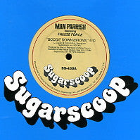 MAN PARRISH FEATURING FREEZE FORCE  - Boogie Down (Bronx)