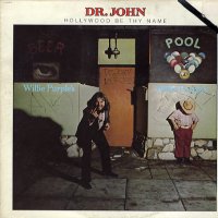DR. JOHN - Hollywood Be Thy Name