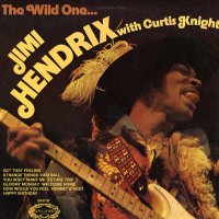 JIMI HENDRIX with CURTIS KNIGHT - The Wild One