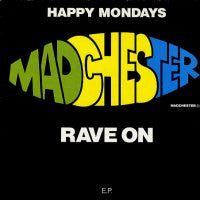 HAPPY MONDAYS - Madchester Rave On EP