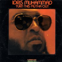 IDRIS MUHAMMAD - Turn This Mutha Out