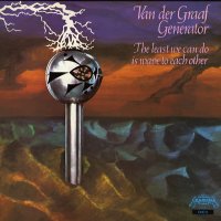 VAN DER GRAAF GENERATOR - The Least We Can Do Is Wave To Each Other