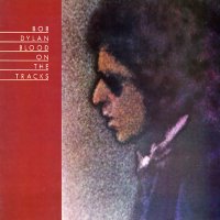 BOB DYLAN - Blood On The Tracks