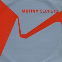 MUTINY - Secrets