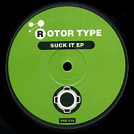 ROTOR TYPE - Suck It EP