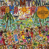 TOM TOM CLUB - Close To The Bone