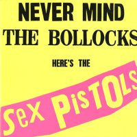 SEX PISTOLS - Never Mind The Bollocks