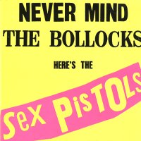 SEX PISTOLS - Never Mind The Bollocks