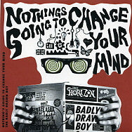 BADLY DRAWN BOY - Nothing's Going To Change Your Mind
