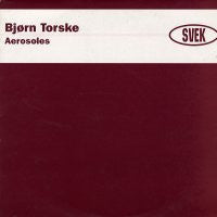 BJORN TORSKE - Aerosoles
