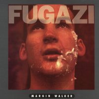 FUGAZI - Margin Walker
